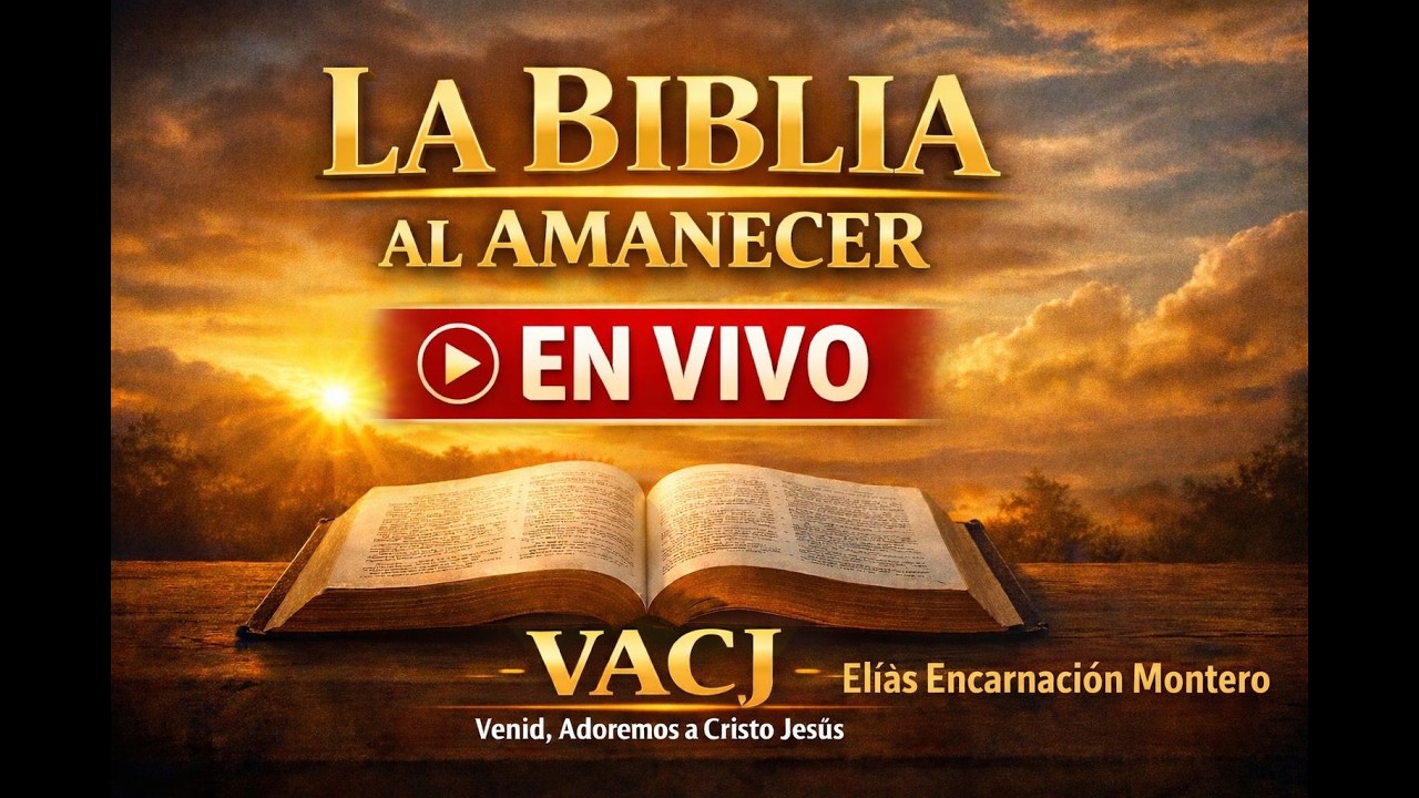 La Biblia al Amanecer | En Vivo 5:00 AM | VACJ