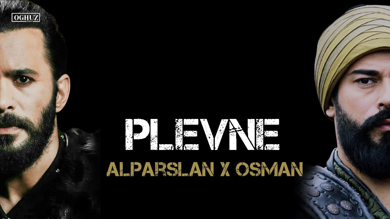 [HD] Osman x Alparslan - Plevne || Cagri Bey Oglu Muhammed AlpArslan || Ertuğrul Ghazi Oğlu Osman