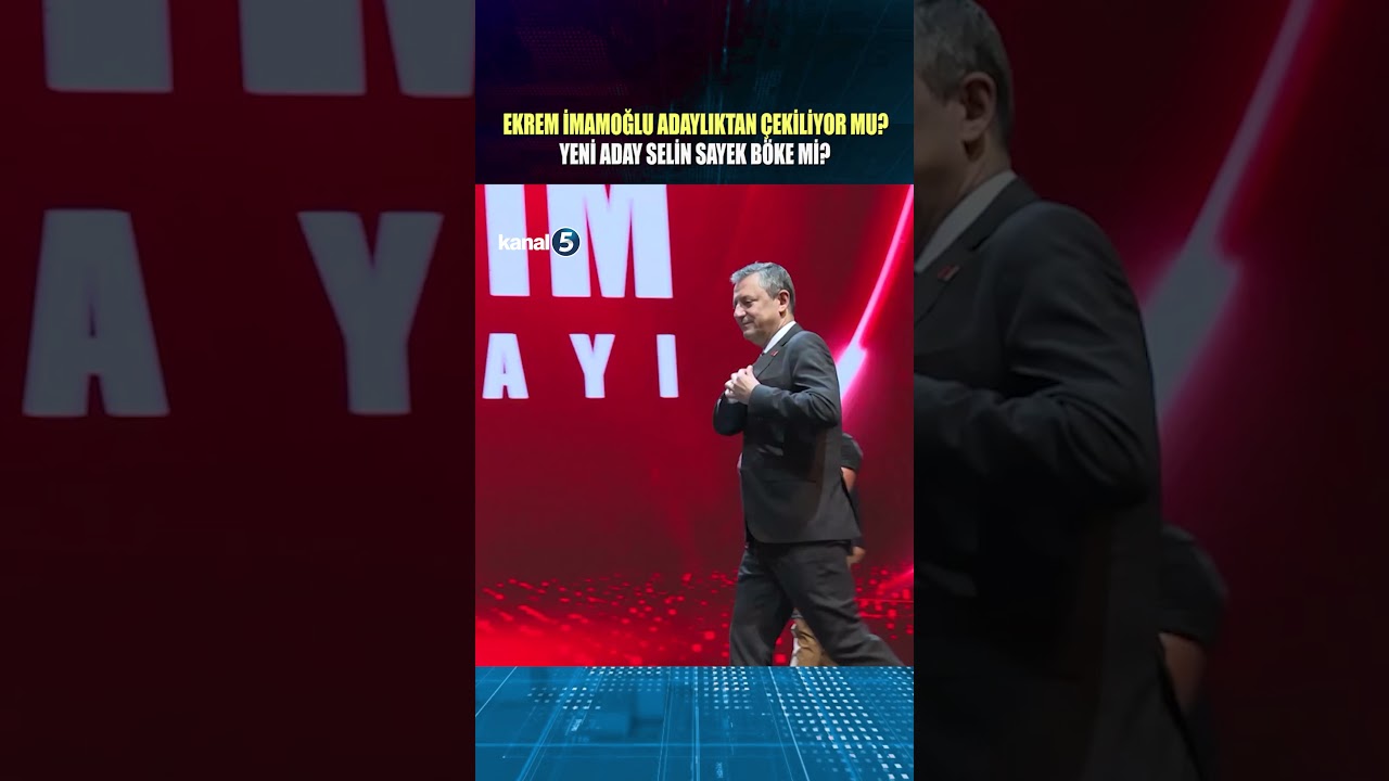 🔴 EKREM İMAMOĞLU ADAYLIKTAN &Ccedil;EKİLİYOR MU? YENİ ADAY SELİN SAYEK B&Ouml;KE Mİ?