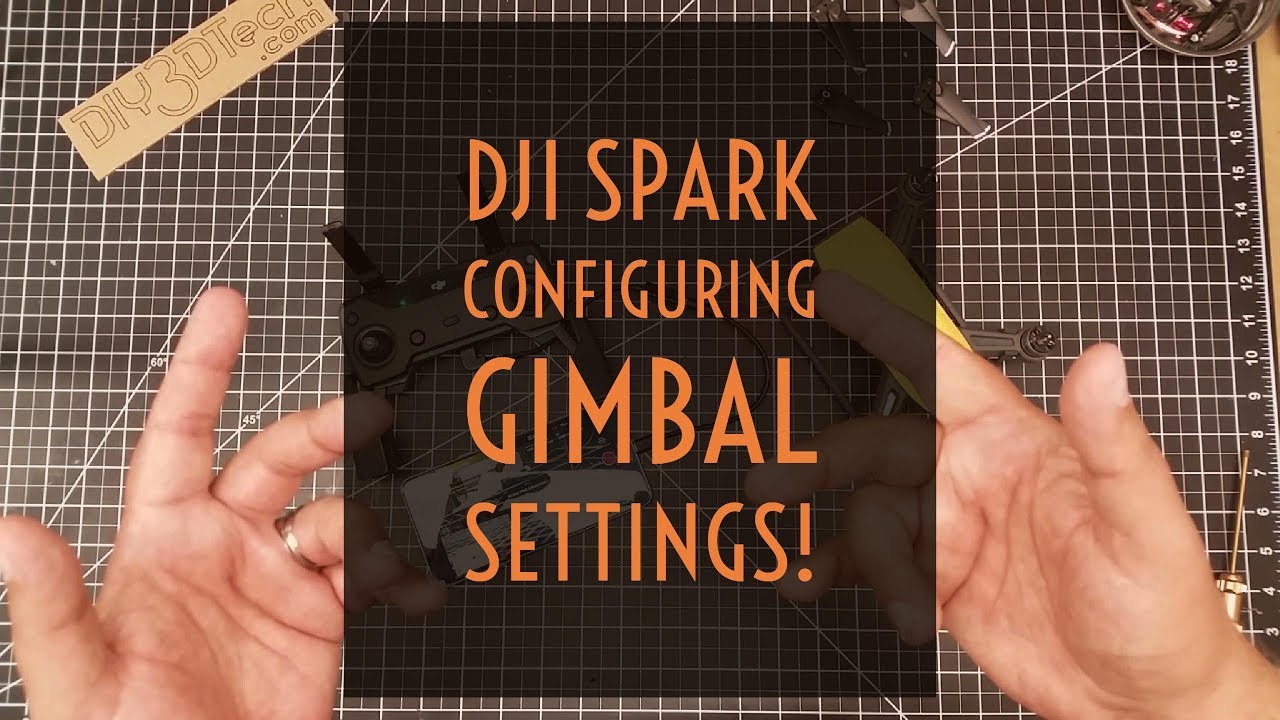 Video Drone   DJI Spark Configuring Gimbal Settings!