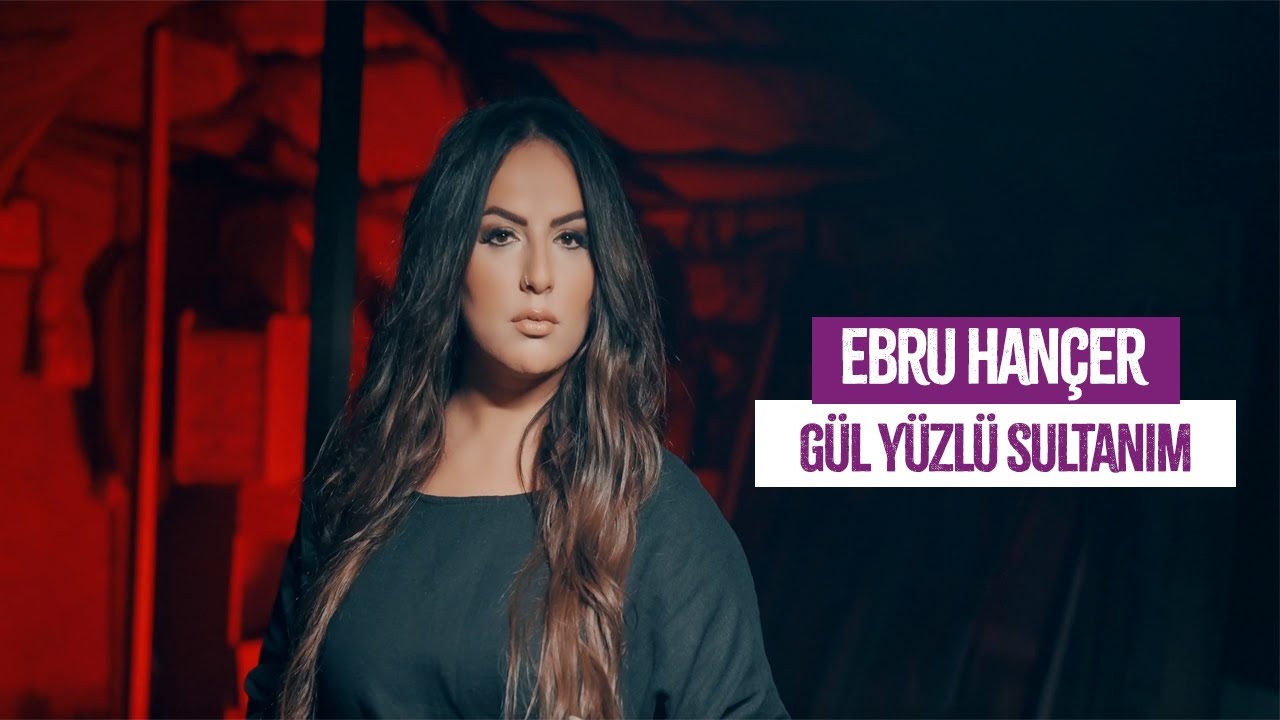 Ebru Hançer - Gül Yüzlü Sultanım