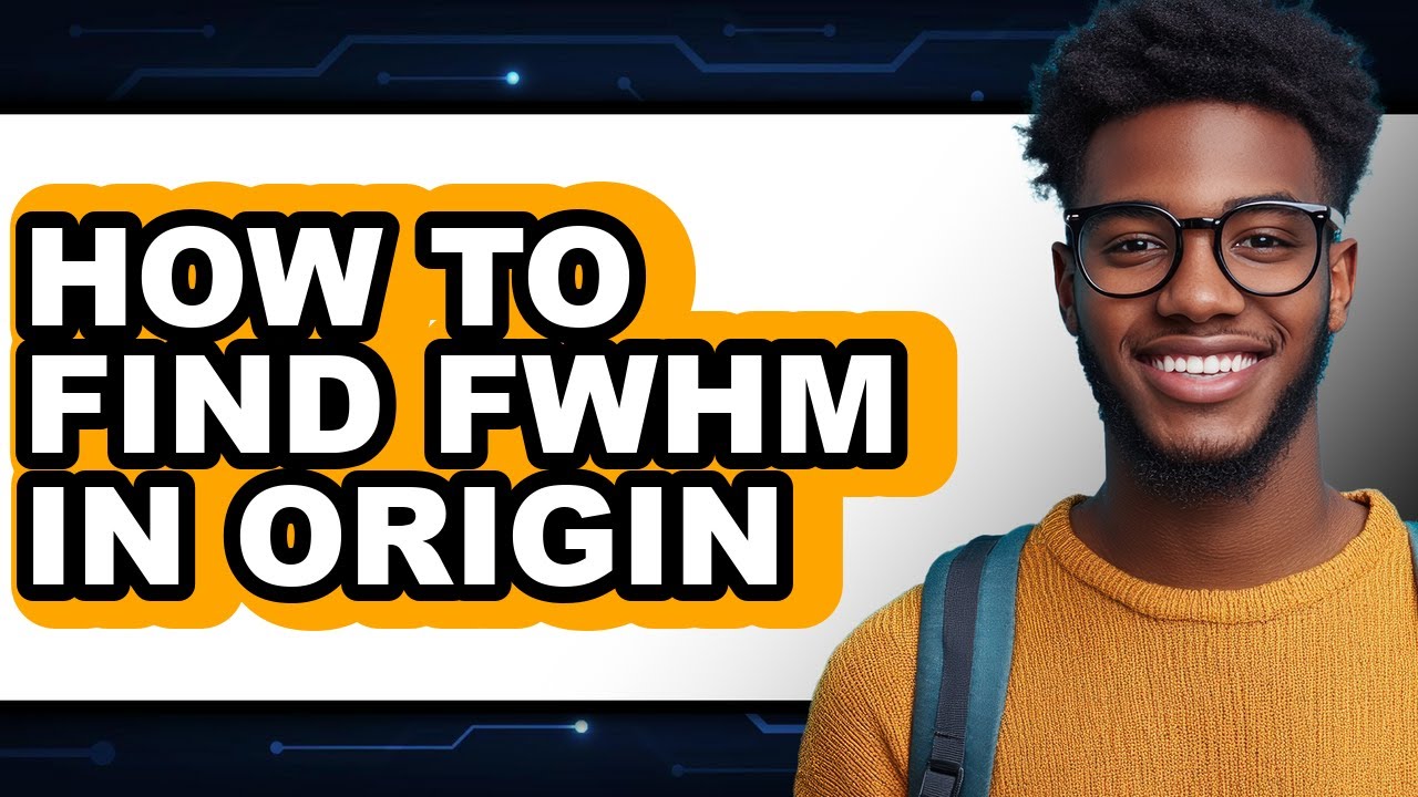 How to Find Fwhm in Origin (updated)