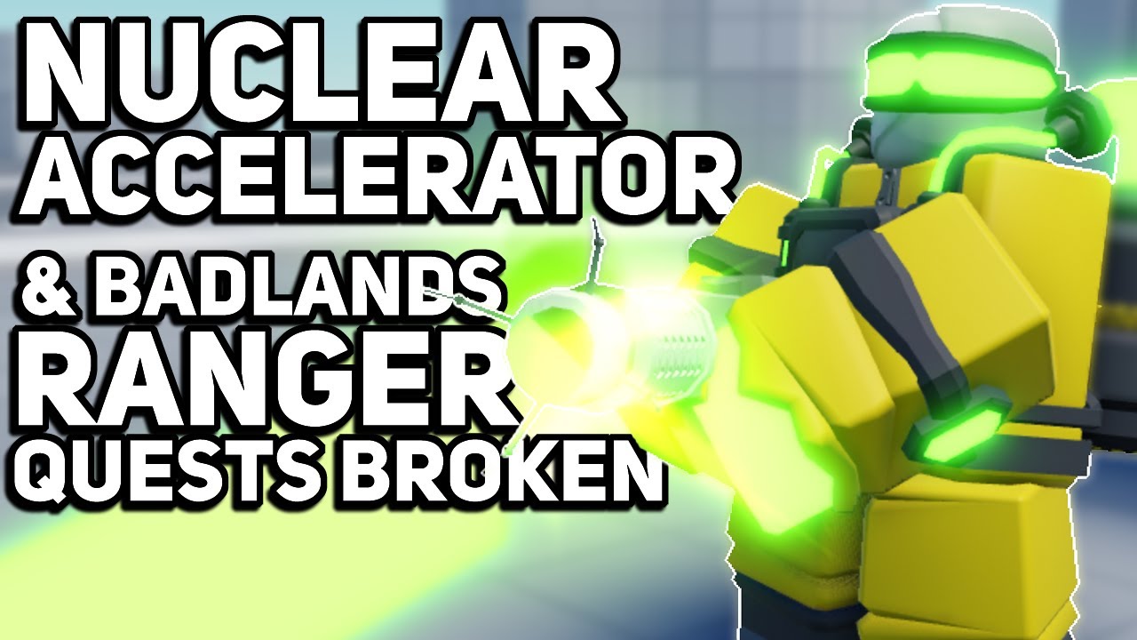 Nuclear Accelerator & Badlands Ranger Quests Are BROKEN | Roblox TDS | Tower Defense Simulator