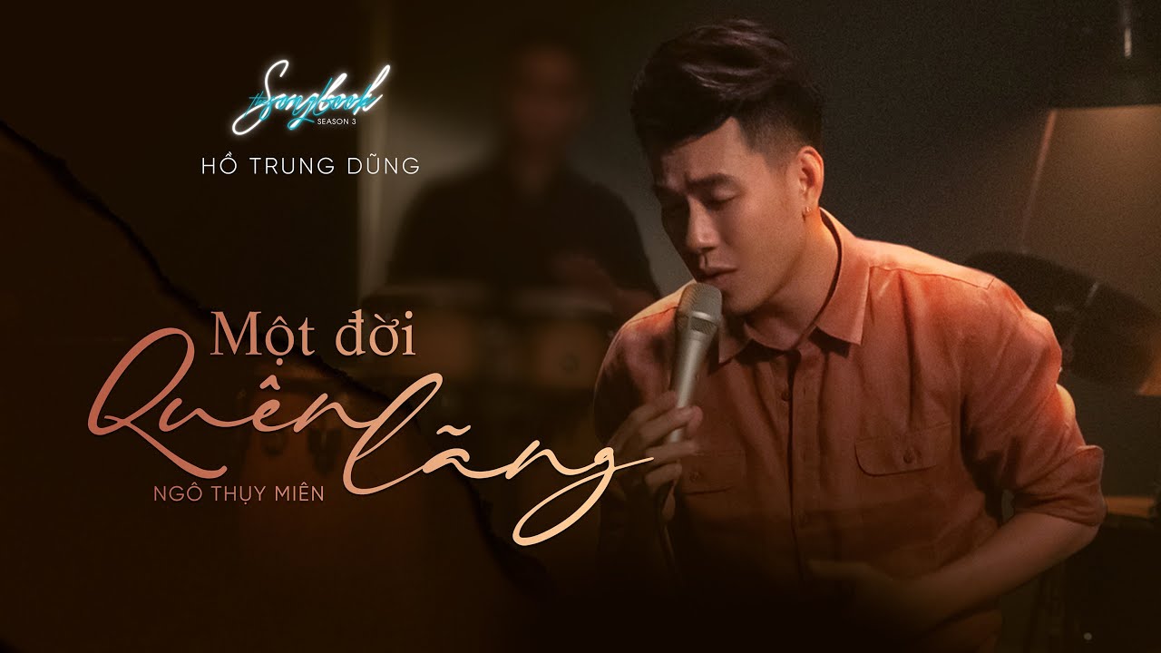 MỘT ĐỜI QUÊN LÃNG - Hồ Trung Dũng - The Songbook 3 [Official Video]