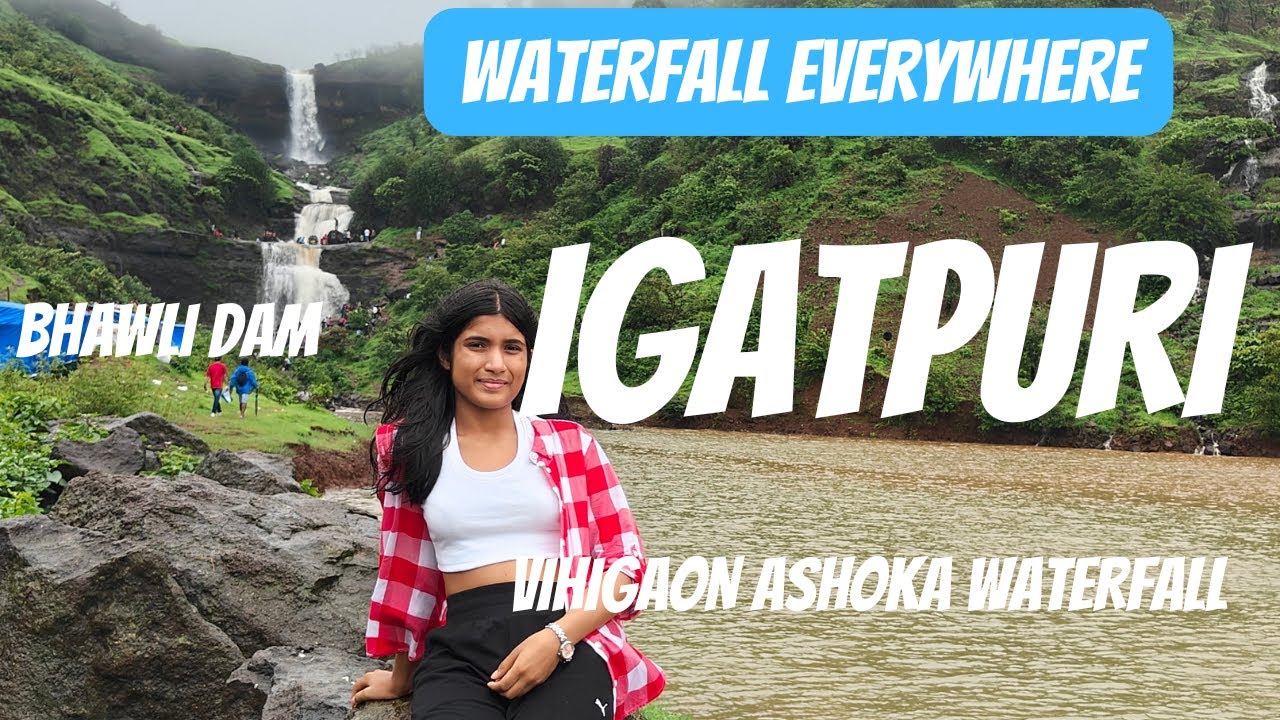 Igatpuri I Bhawli I Camel Point Igatpuri I Ashoka fall I Igatpuri Maharashtra I Myamar gate Igatpuri