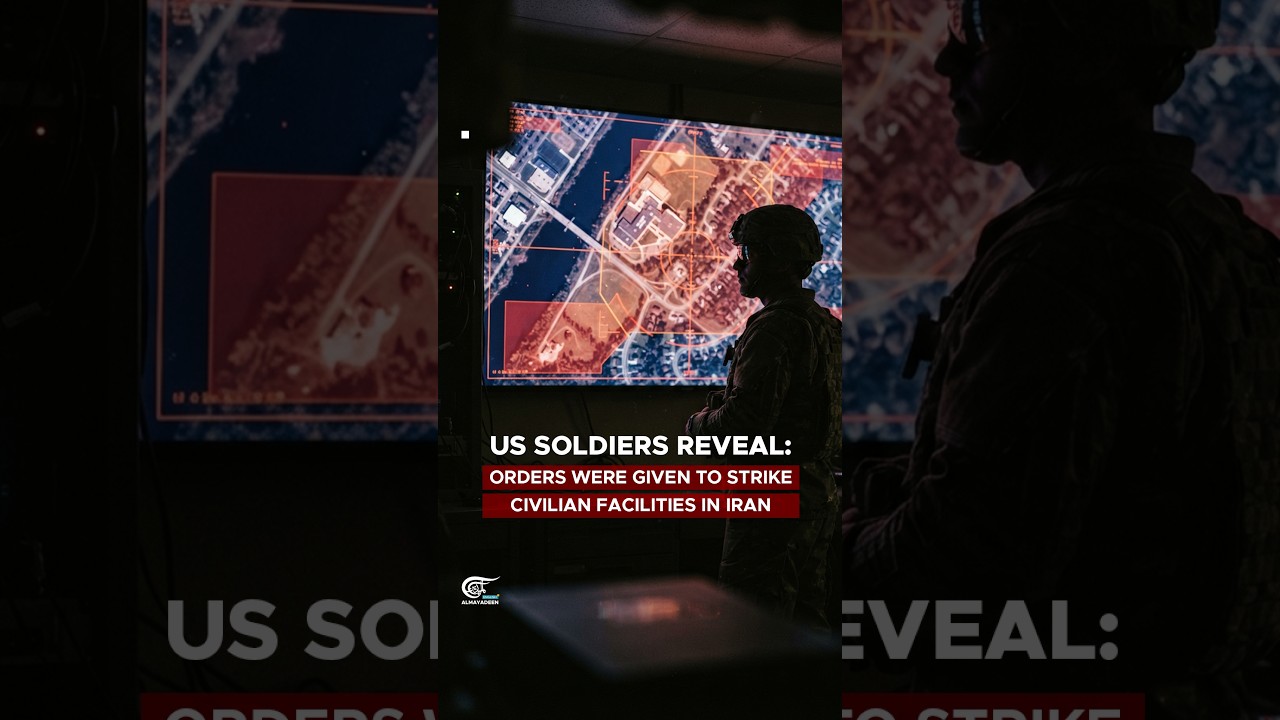 US soldiers reveal: Orders were given to strike civilian facilities in Iran
