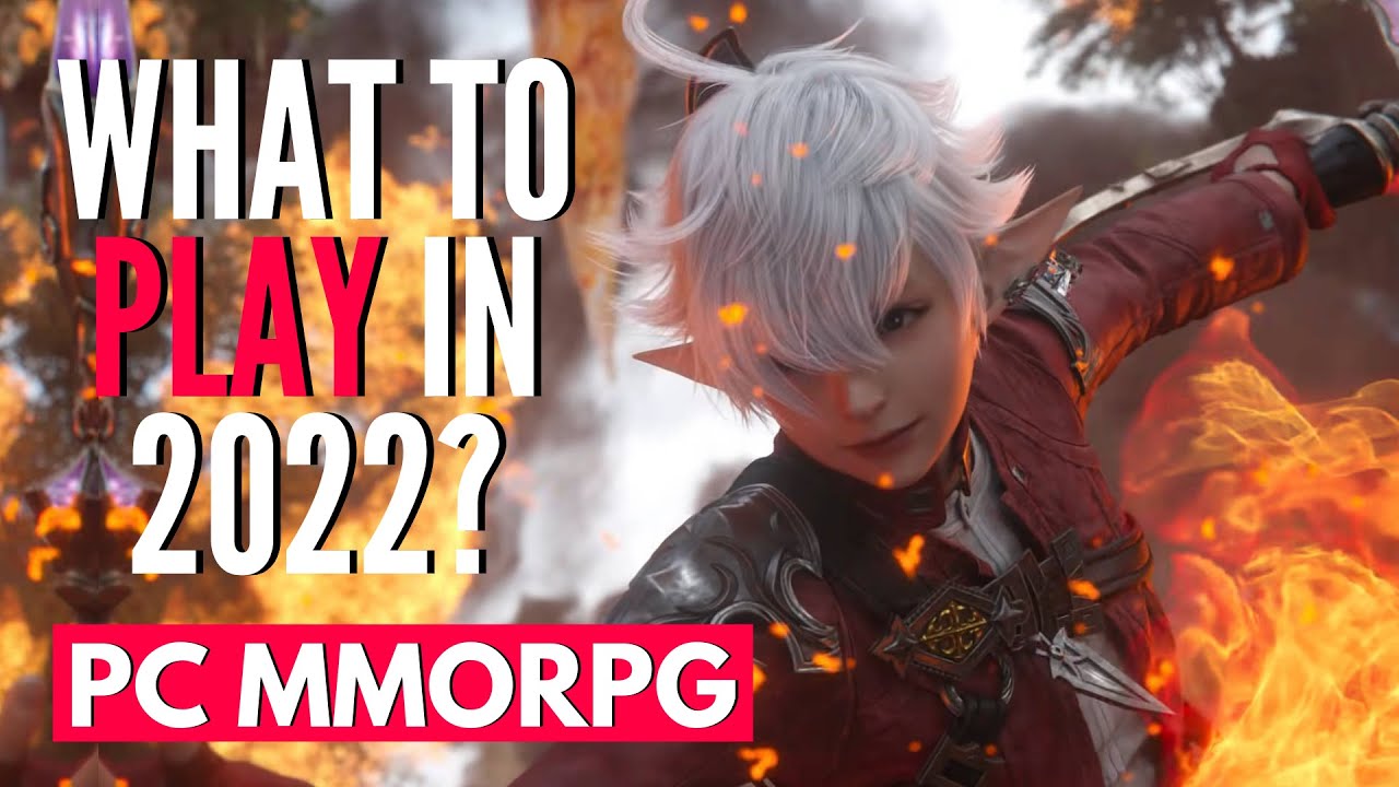 What To Play In 2022? Best PC MMORPGs Worth Playing!