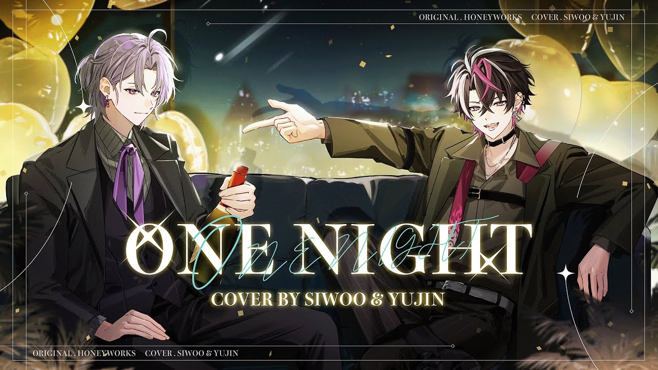 【에이더스】HoneyWorks - ONE NIGHT  남시우x백유진 COVER.