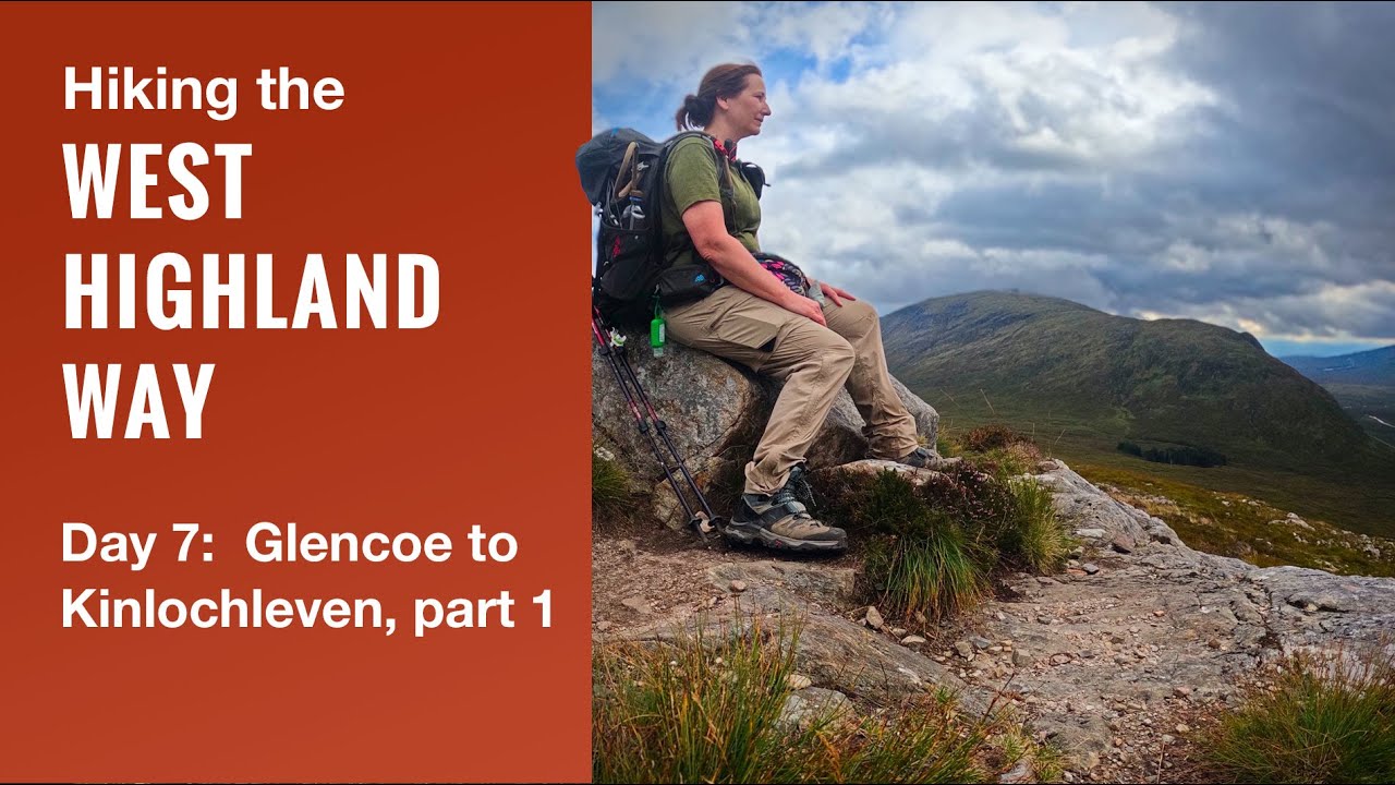 West Highland Way - Devil's Staircase -  Glencoe to Kinlochleven, Day 7 part 1