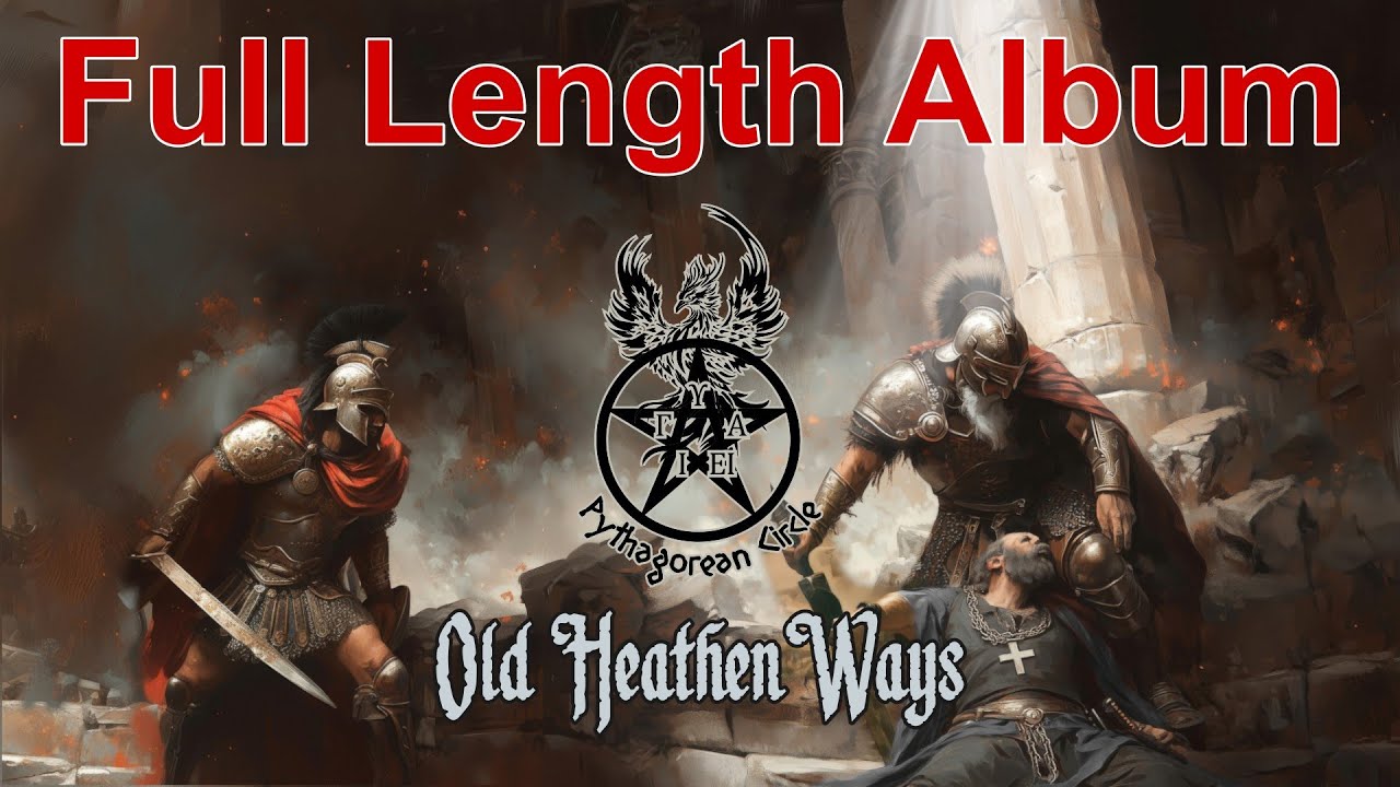 Pythagorean Circle - Old Heathen Ways - Full Album Release