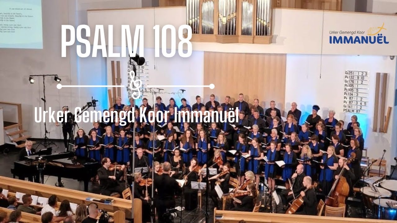 Psalm 108   -  Urker Gemengd Koor Immanuël