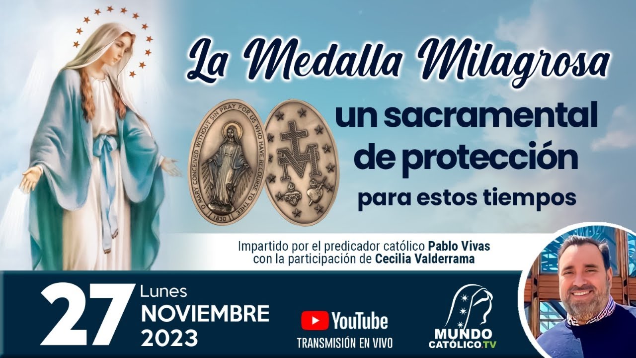 LA MEDALLA MILAGROSA, UN SACRAMENTAL DE PROTECCIÓN PARA ÉSTOS TIEMPOS