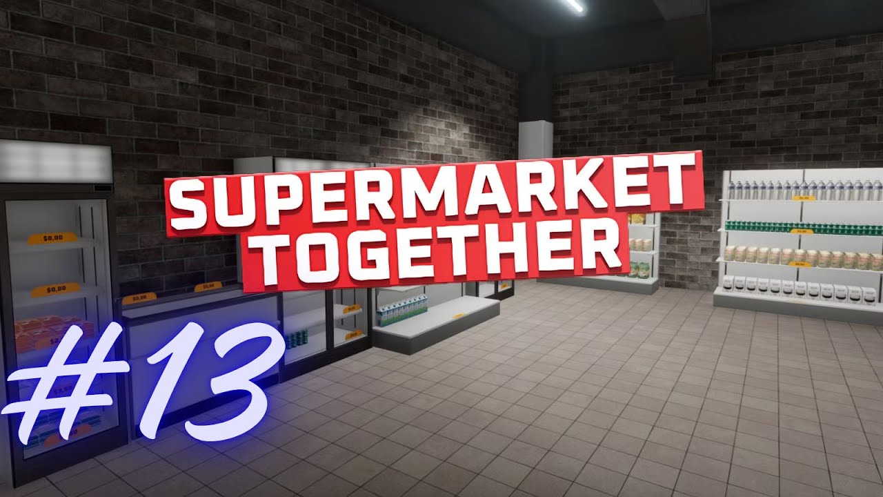 Supermarket Together #13