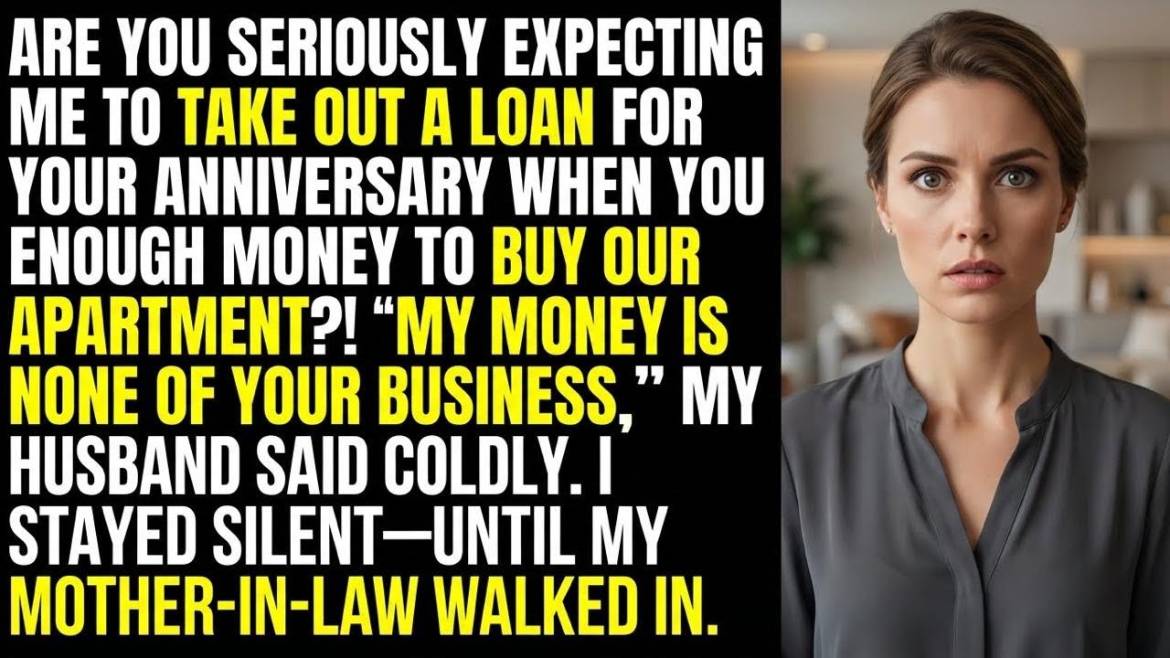 You Want Me To Take Loan For Your Birthday While Our Apartment’s Full Price Sits In Your Account