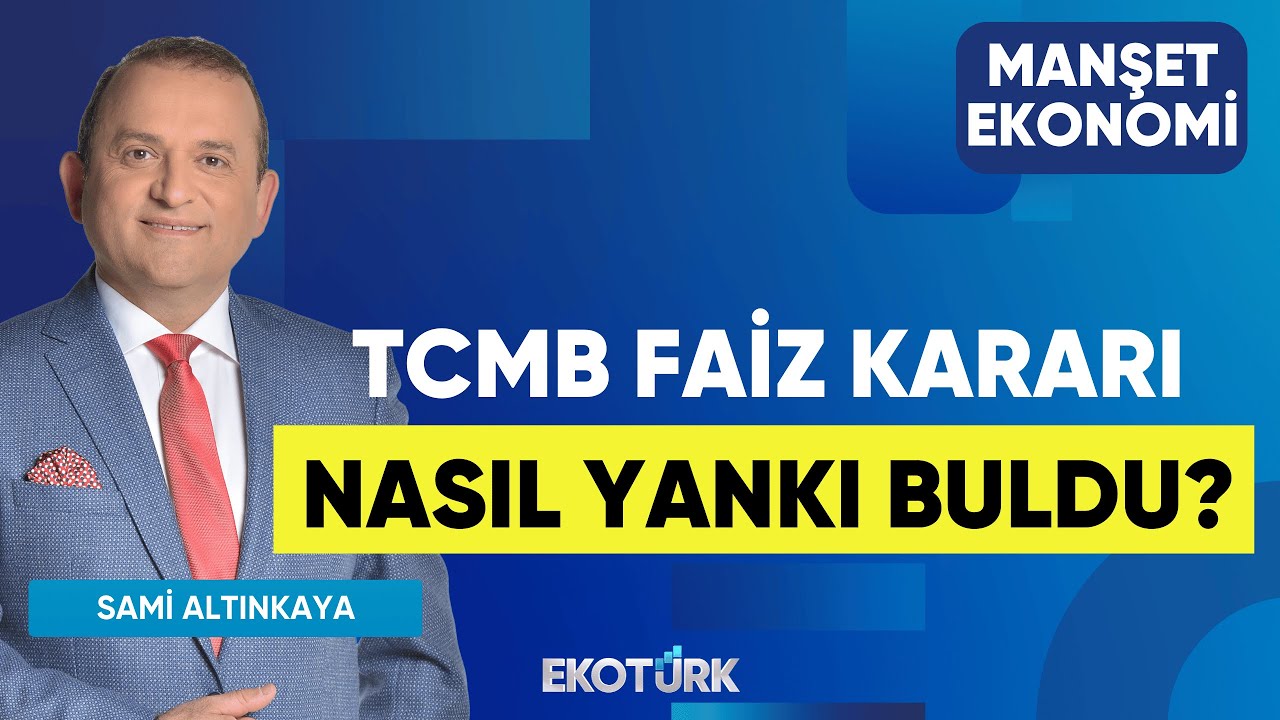 TCMB Faiz Kararı Nasıl Yankı Buldu? | Sertaç Ekeke | Manşet Ekonomi