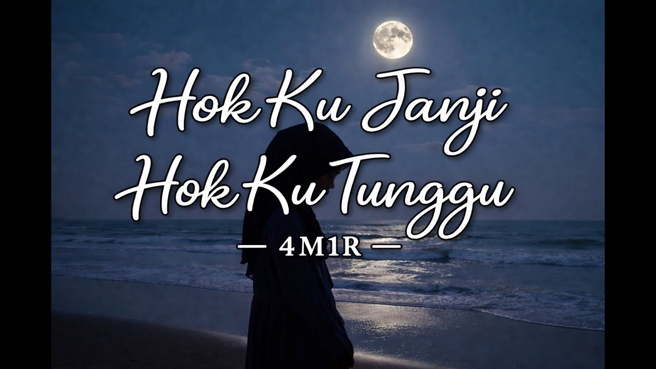 HOK KU JANJI, HOK KU TUNGGU