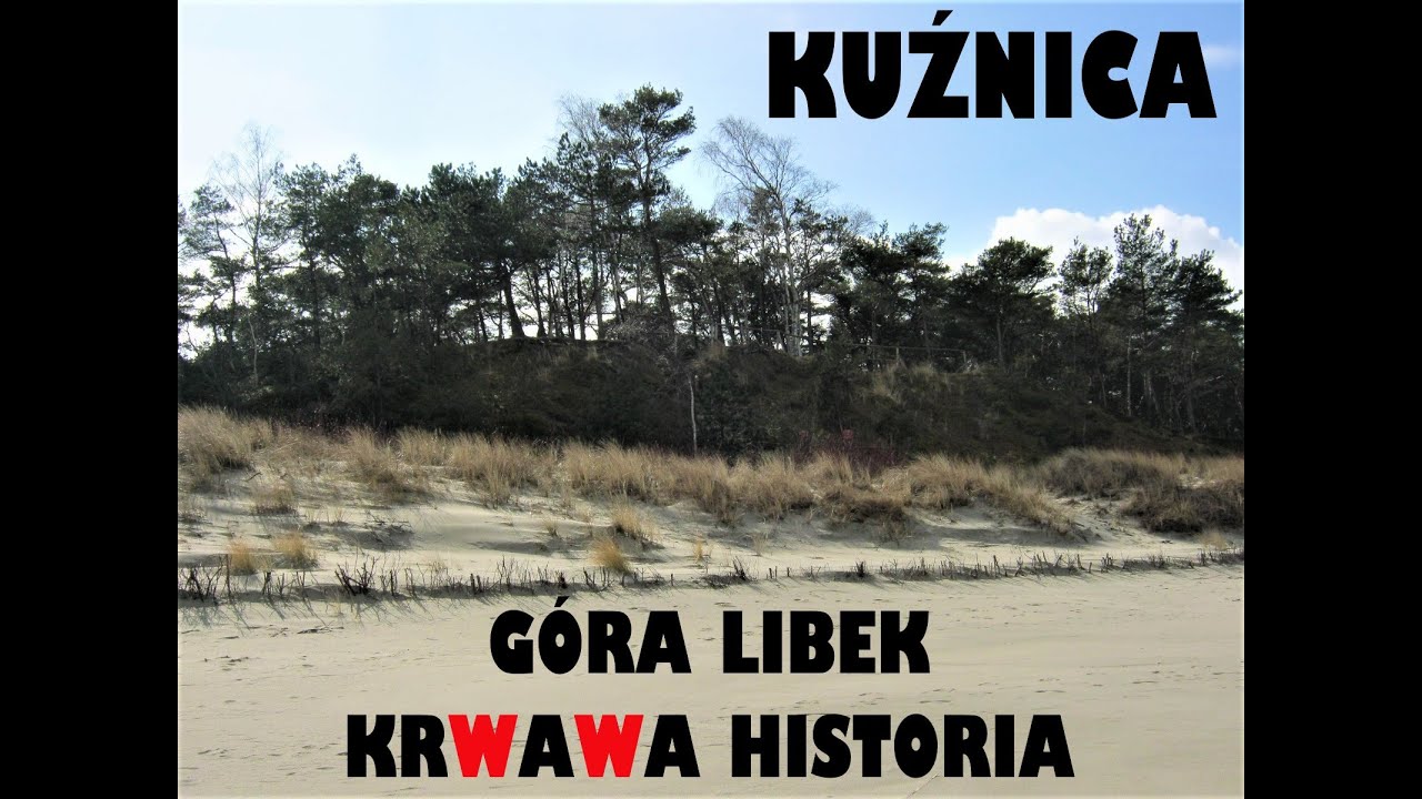 G&oacute;ra Lubek/Libek, Kuźnica/Jastarnia, P&oacute;łwysep Helski. Zbrodnia czy głupota?