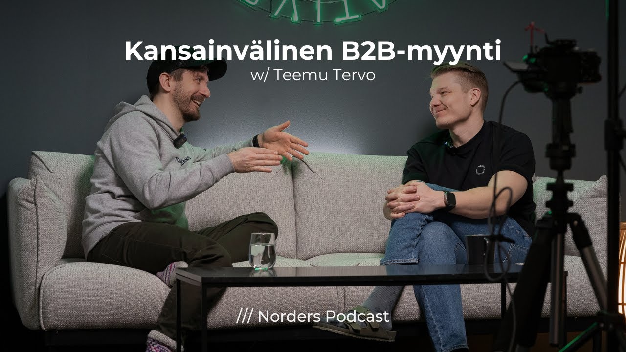 Norders Podcast: Kansainv&auml;linen B2B-myynti w/ Teemu Tervo (4K)