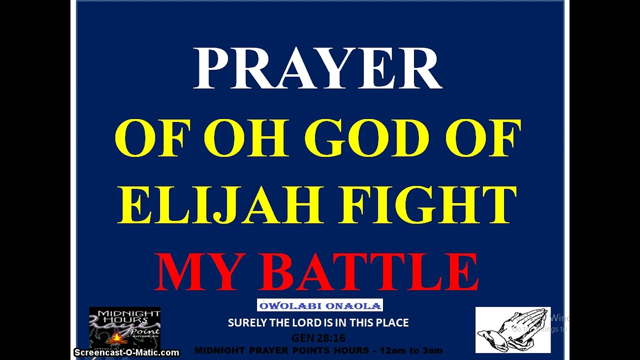 Prayer of Oh GOD of Elijah Fight My Battle