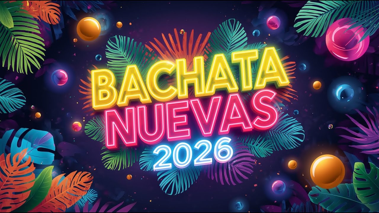 Bachata Bonita 2026 🌸 Bachata delicada para terminar el día
