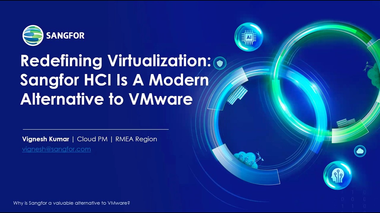 VMware Alternate Strategy: How to Migrate Seamlessly to Sangfor HCI