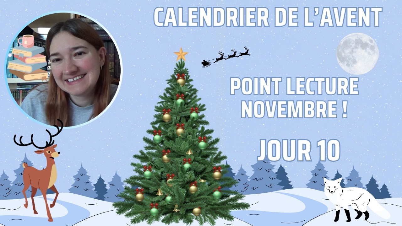 ⛄ Calendrier de l’Avent – Jour 10 ❄️ Mon point lecture de novembre ! 📚
