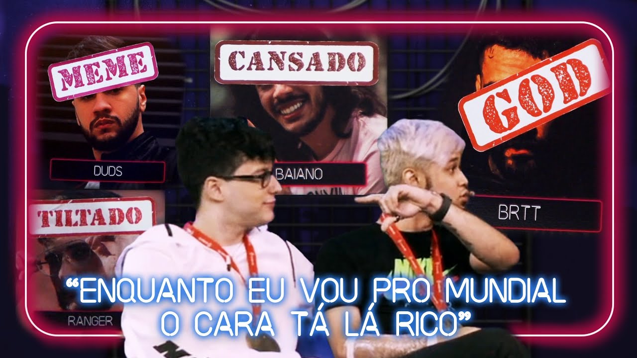 BAIANO CANSADO, DUDS MEME, RANGER TILTADO E BRTT GOD