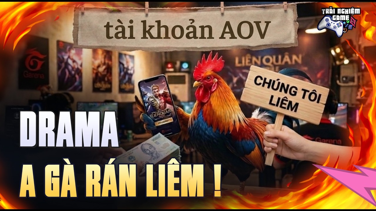 Drama: Gà Rán LIÊM ''Người làm trong Garena cấu kết với gian thương nhận tiền mở khóa tài khoản''