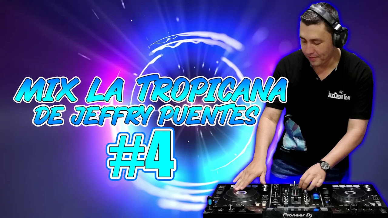 Mix Caqueteño La Tropicana De Jeffry Puentes 4 By Julio Cesar Remix