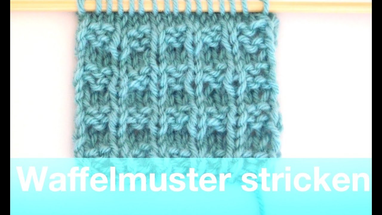 Das Waffelmuster | Strickmuster lernen