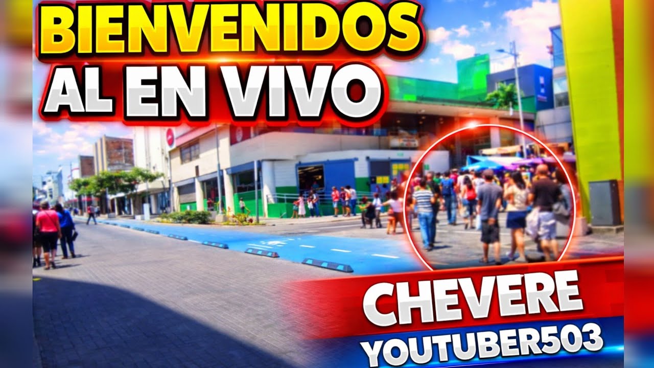 Chevere youtuber503 está en vivo