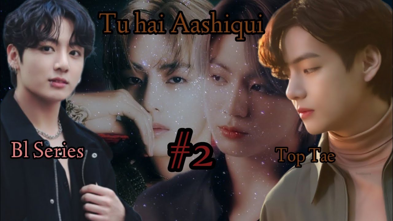 Tu hai Aashiqui/Taekook Bl Series /[part 2] #taekookff #toptae 