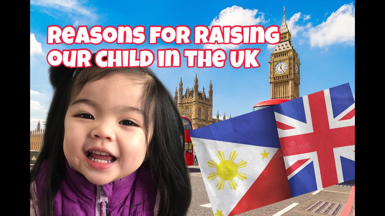 Raising a Filipino Child in the UK: THE PROS AND CONS