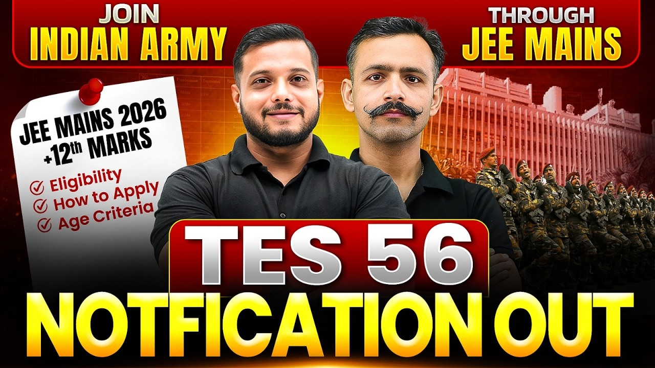 TES 56 Indian Army 10+2  Notification is Out 🔥 Army TES 56 Notification 2026 through JEE MAINS