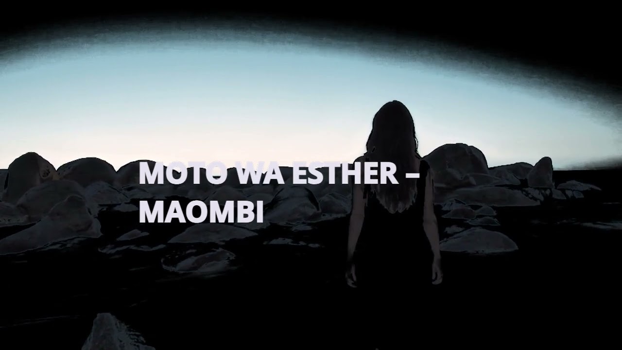 🔥 MOTO WA ESTHER 🔥 NI MAOMBI 🔥