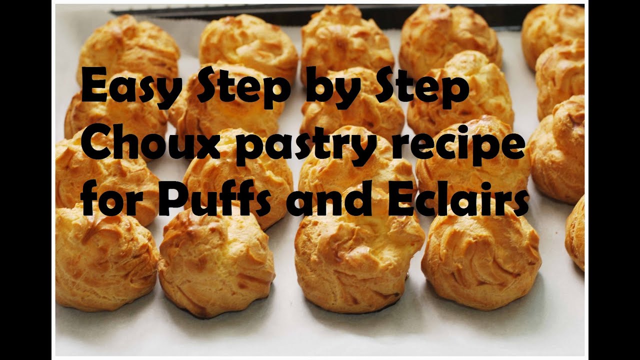 French Choux Pastry Recipe for Puffs and Eclairs