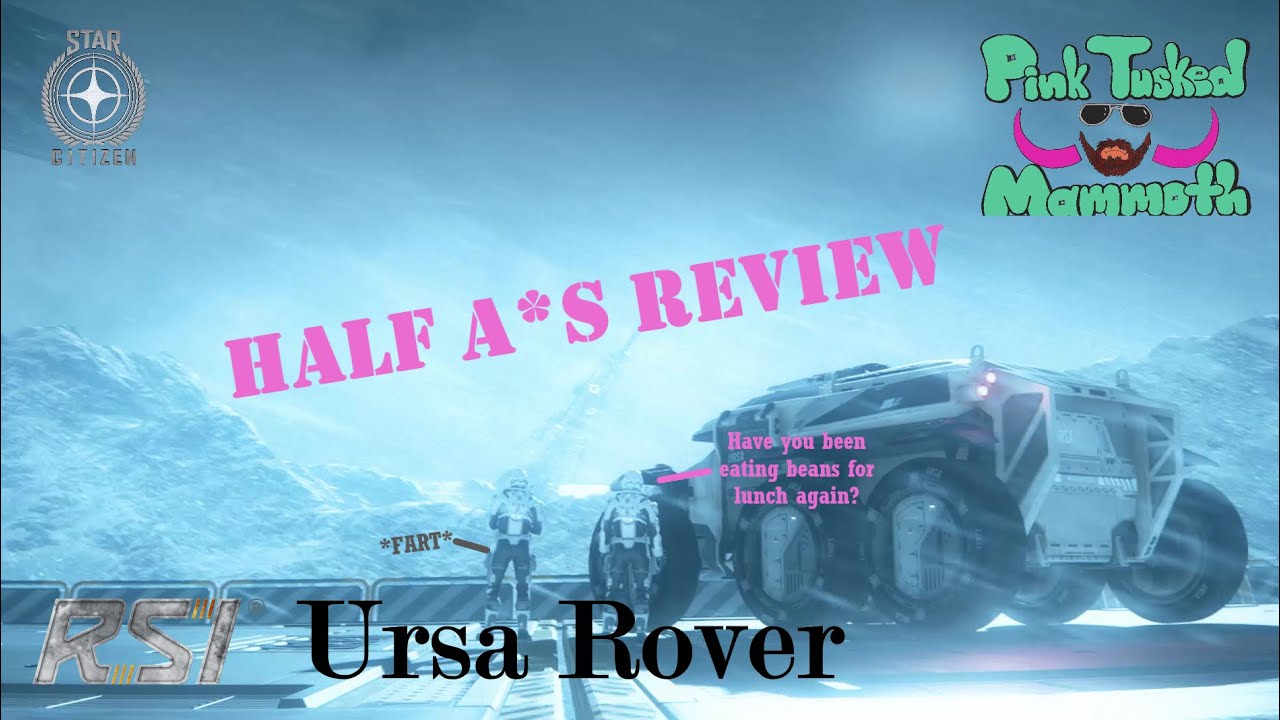 RSI Ursa Rover - Half A*s Review - Star Citizen