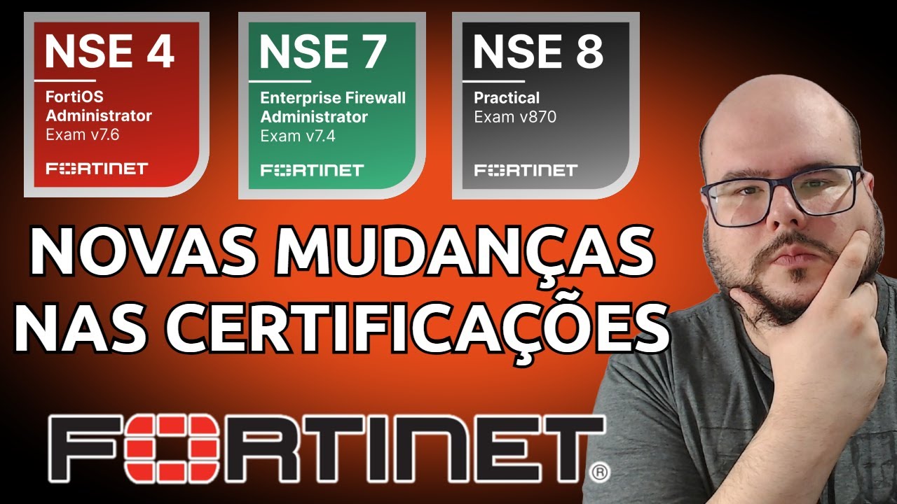 FORTINET ALTEROU AS CERTIFICAÇÕES DE NOVO! SAIBA O QUE VAI MUDAR E O QUE VOCÊ PRECISA SABER!