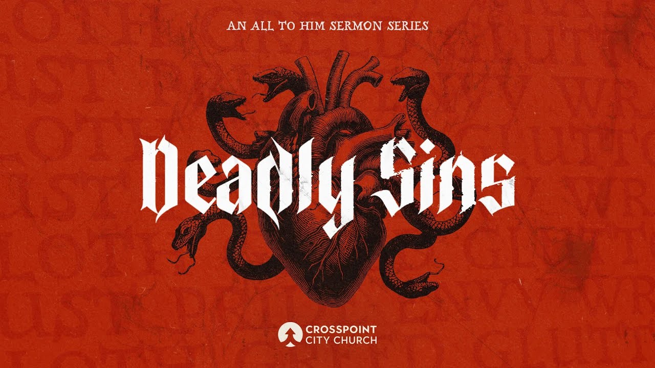 Lust| Deadly Sins | Pastor James Griffin