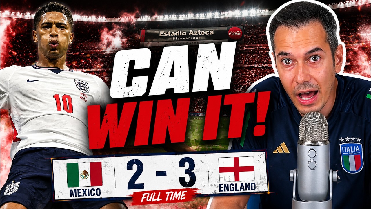 Mexico 2-3 England&hellip; This Team Can REALLY Win It | The Italian Take