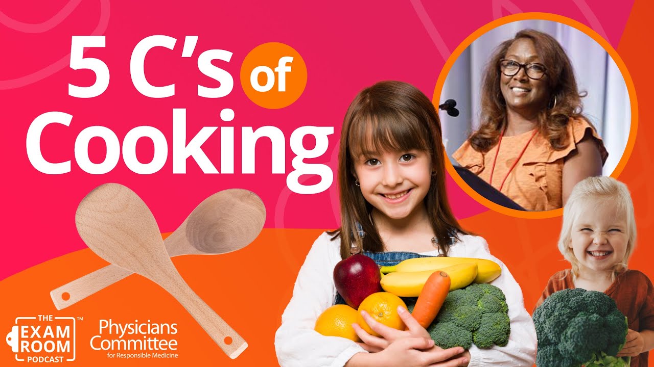 5 C’s of Cooking for Kids: Tips to Get Them to Eat Healthy | Rebecca Johnson