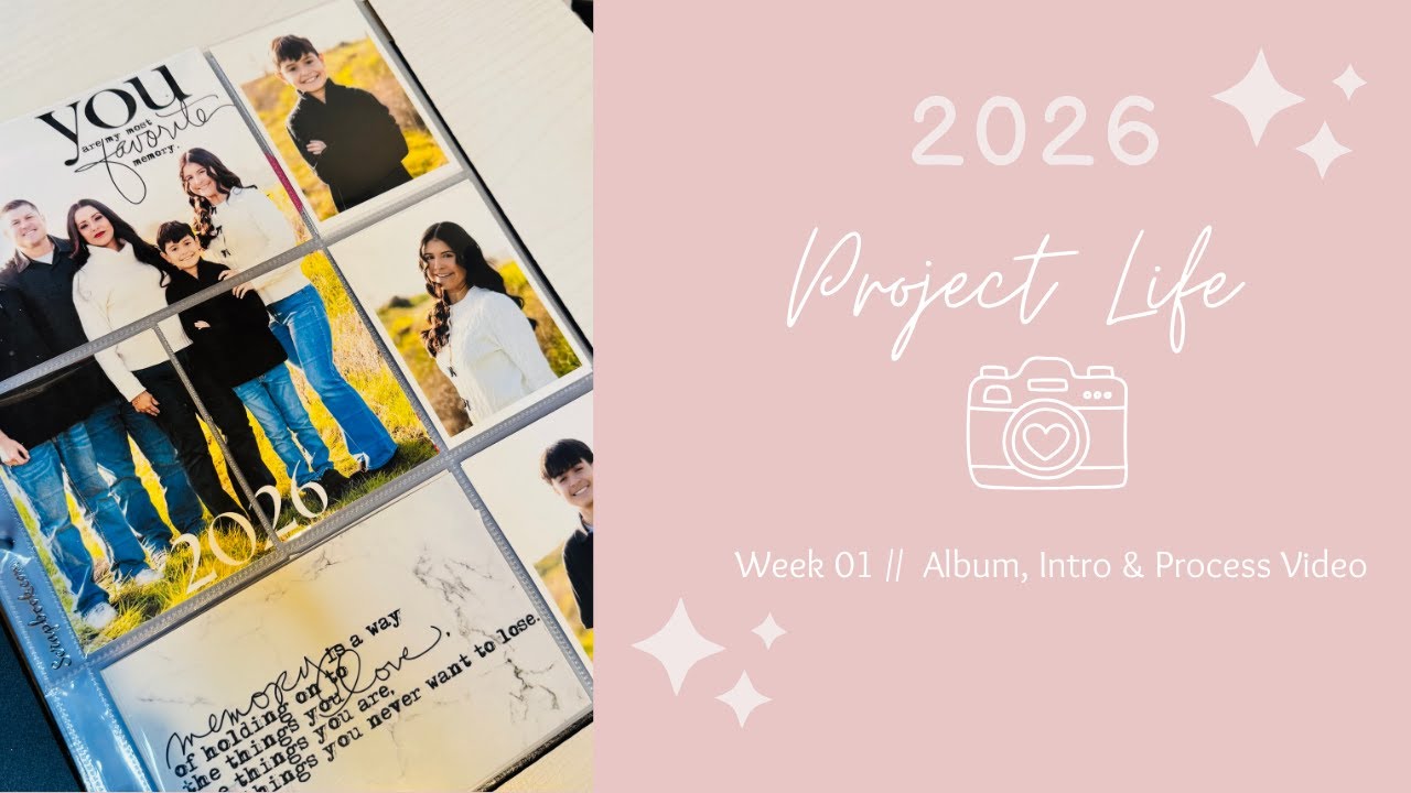 2026 Project Life //  Week 1 // Album, Intro Page & Process Video