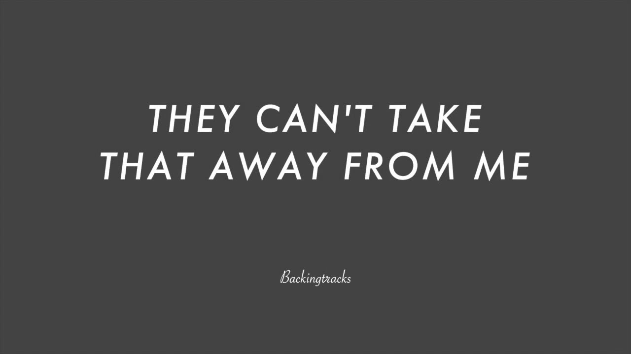 THEY CAN'T TAKE THAT AWAY FROM ME chord progression - Backing Track
