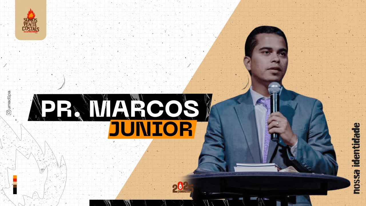 Pastor Marcos Júnior | Congresso Umadipa2025 Somos Pentecostais!!!