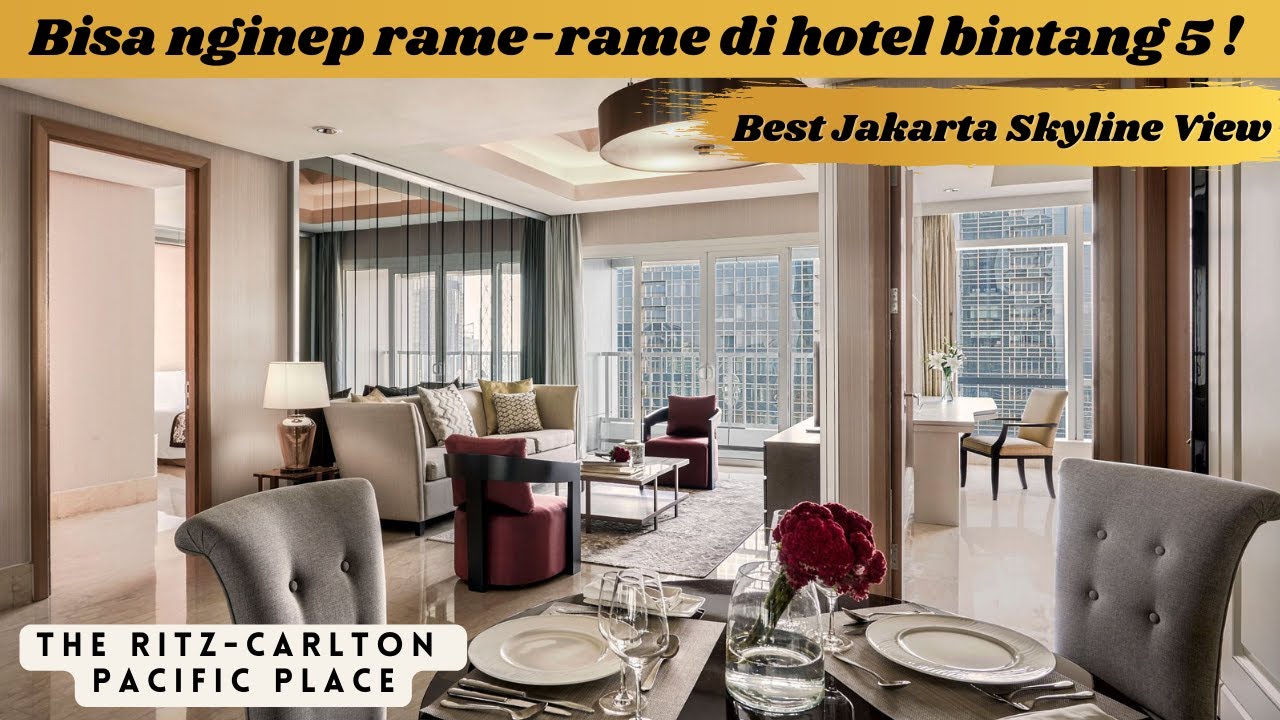 HOTEL JAKARTA || THE RITZ-CARLTON RESIDENCES || RITZ-CARLTON PACIFIC PLACE || BEST VIEW JAKARTA