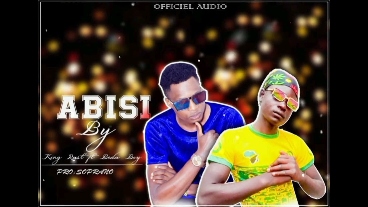 Abisi by king rast ft beda boy🇧🇮🇧🇮🇧🇮🇧🇮