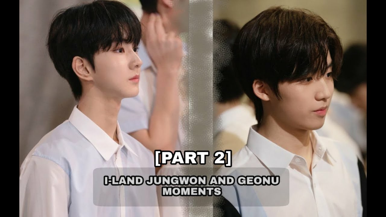 [PART 2] ILAND Jungwon and Geonu Moments [ft I Need U Team]