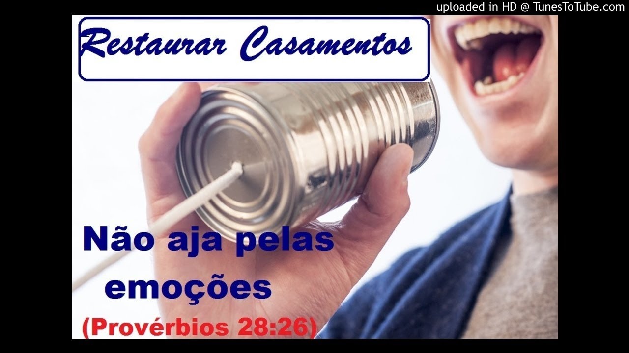 Não aja pelas emoções - Restaurar Casamentos