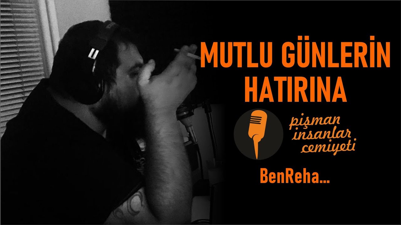 Ben Reha - Mutlu G&uuml;nlerin Hatırına