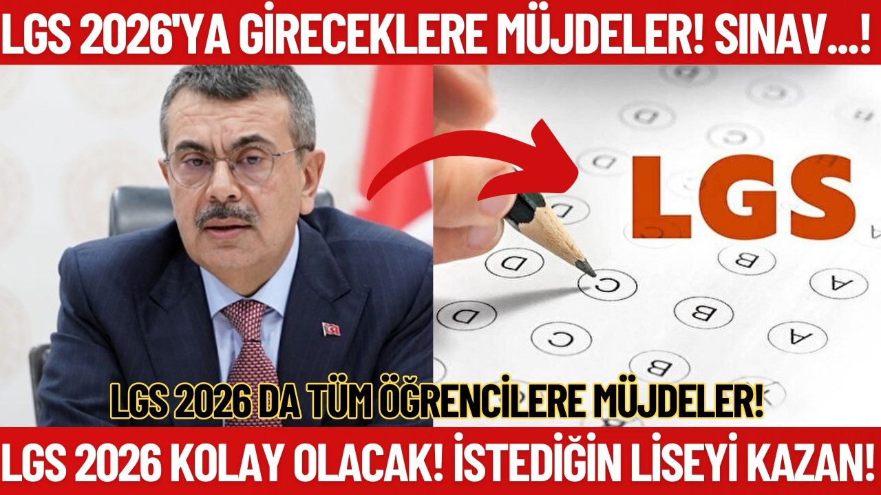 LGS 2026'ya Gireceklere MÜJDELER! İstediğiniz Liseye Gideceksiniz! LGS26 Avantajları!